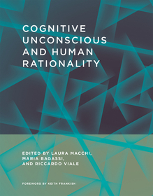 Cognitive Unconscious and Human Rationality Cognitive Unconscious and Human Rationality