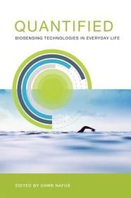 Quantified ? Biosensing Technologies in Everyday Life