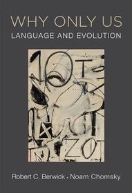 Why Only Us ? Language and Evolution