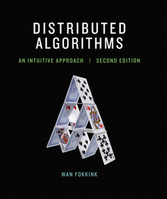 Distributed Algorithms ? An Intuitive Approach 2e