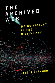 The Archived Web ? Doing History in the Digital Age