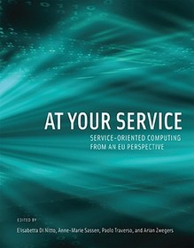 At Your Service ? Service?Oriented Computing from an EU Perspective: Service-Oriented Computing from an EU Perspective