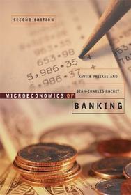 Microeconomics of Banking, second edition