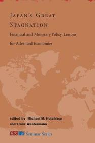 Japan's Great Stagnation ? Financial and Monetary Policy Lessons for Advanced Economies: Financial and Monetary Policy Lessons for Advanced Economies