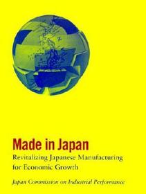 Made in Japan ? Japan Commission on Industrial Performance