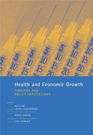 Health and Economic Growth ? Findings and Policy Implications: Findings and Policy Implications
