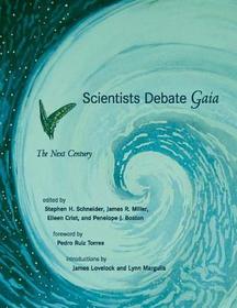 Scientists Debate Gaia ? The Next Century: The Next Century