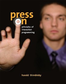 Press On ? Principles of Interaction Programming