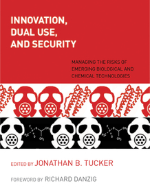 Innovation, Dual Use, and Security ? Managing the Risks of Emerging Biological and Chemical Technologies