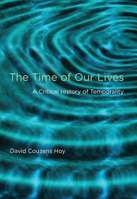 The Time of Our Lives ? A Critical History of Temporality