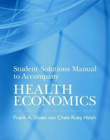 Health Economics ? Student Solutions Manual