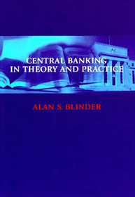 Central Banking in Theory & Practice