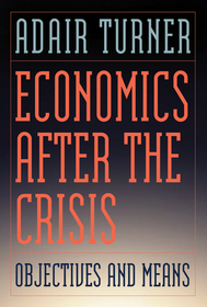 Economics After the Crisis ? Objectives and Means