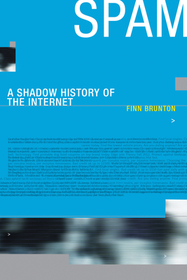 Spam ? A Shadow History of the Internet Spam ? A Shadow History of the Internet