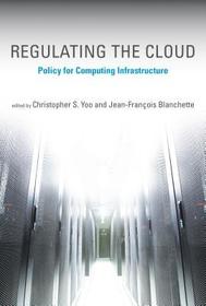 Regulating the Cloud ? Policy for Computing Infrastructure