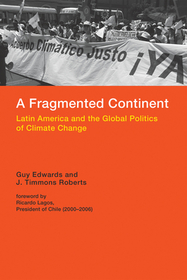 A Fragmented Continent ? Latin America and the Global Politics of Climate Change
