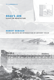 Noah`s Ark ? Essays on Architecture