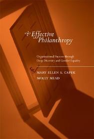 Effective Philanthropy ? Organizational Success Through Deep Diversity and Gender Equality: Organizational Success Through Deep Diversity and Gender Equality