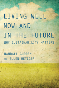 Living Well Now and in the Future ? Why Sustainability Matters