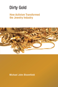 Dirty Gold ? How Activism Transformed the Jewelry Industry