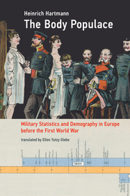 The Body Populace ? Military Statistics and Demography in Europe before the First World War