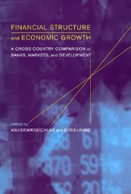 Financial Structure and Economic Growth ? A Cross?  Country Comparison of Banks, Markets and Development +CD: A Cross-country Comparison of Banks, Markets, and Development
