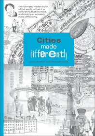 Cities Made Differently Cities Made Differently