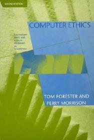 Computer Ethics ? Cautionary Tales & Ethical Dilemmas in Computing 2e: Cautionary Tales and Ethical Dilemmas in Computing