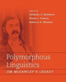 Polymorphous Linguistics ? Jim McCawley's Legacy: The American West