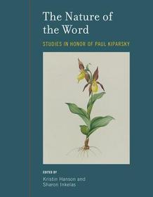 The Nature of the Word ? Studies in Honor of Paul Kiparsky: Studies in Honor of Paul Kiparsky