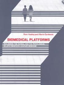 Biomedical Platforms ? Realigning the Normal and the Pathological in Late?Twentieth?Century Medicine: Realigning the Normal and the Pathological in Late-Twentieth-Century Medicine