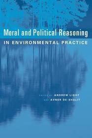 Moral and Political Reasoning in Environmental Practice
