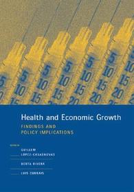Health and Economic Growth ? Findings and Policy Implications: Findings and Policy Implications