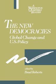 The New Democracies ? Global Change & U S Policy