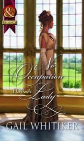 No Occupation for a Lady. Gail Whitiker