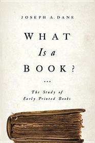 What Is a Book? – The Study of Early Printed Books: The Study of Early Printed Books
