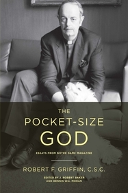 The Pocket–Size God – Essays from Notre Dame Magazine: Essays from Notre Dame Magazine