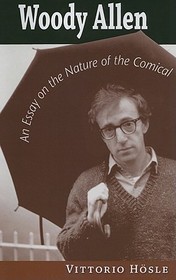 Woody Allen: An Essay on the Nature of the Comical
