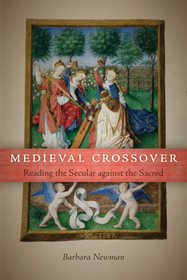 Medieval Crossover – Reading the Secular against the Sacred: Reading the Secular Against the Sacred