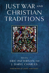 Just War and Christian Traditions Just War and Christian Traditions