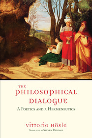 The Philosophical Dialogue ? A Poetics and a Hermeneutics: A Poetics and a Hermeneutics The Philosophical Dialogue ? A Poetics and a Hermeneutics: A Poetics and a Hermeneutics