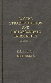 Social Stratification and Socioeconomic Inequality: Volume 2: Reproductive and Interpersonal Aspects of Dominance and Status