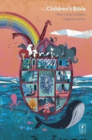 The Children′s Bible: New Living Translation: With Noah′s Ark and Rainbow and Other Colourful Illustrations: New Living Translation: With Noah's Ark and Rainbow and Other Colourful Illustrations