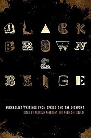 Black, Brown, & Beige: Surrealist Writings from Africa and the Diaspora