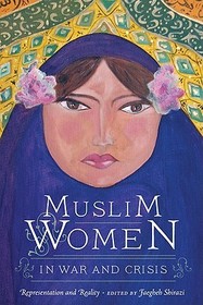 Muslim Women in War and Crisis – Representation and Reality: Representation and Reality