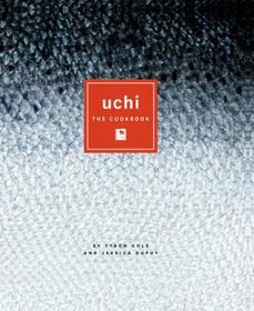 Uchi ? The Cookbook: The Cookbook
