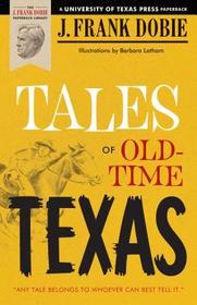 Tales of Old?Time Texas Tales of Old?Time Texas