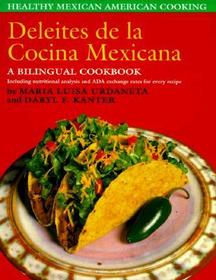 Deleites de la Cocina Mexicana ? Healthy Mexican American Cooking: Healthy Mexican American Cooking
