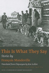 This Is What They Say: Stories by Francois Mandeville