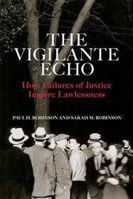 The Vigilante Echo: How Failures of Justice Inspire Lawlessness